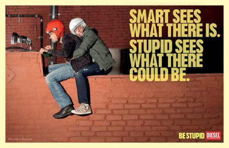 Be Stupid