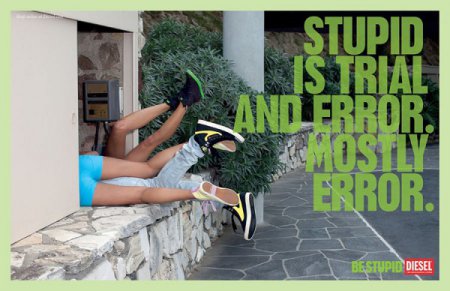 Be Stupid