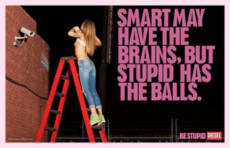 Be Stupid